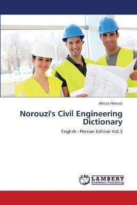 Norouzi's Civil Engineering Dictionary - Alireza Norouzi - cover