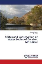 Status and Conservation of Water Bodies of Gwalior, MP (India)
