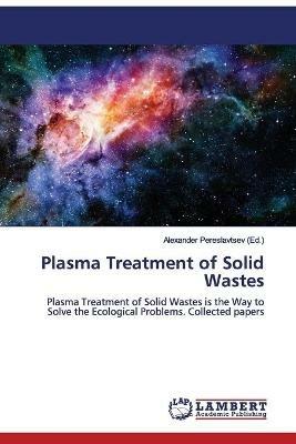 Plasma Treatment of Solid Wastes - cover