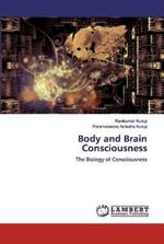 Body and Brain Consciousness