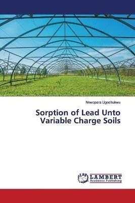 Sorption of Lead Unto Variable Charge Soils - Nkwopara Ugochukwu - cover