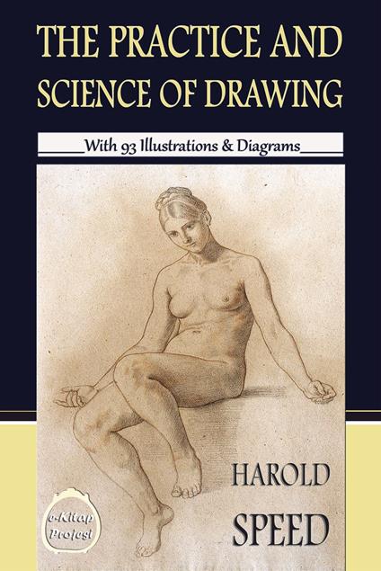 The Practice & Science of Drawing