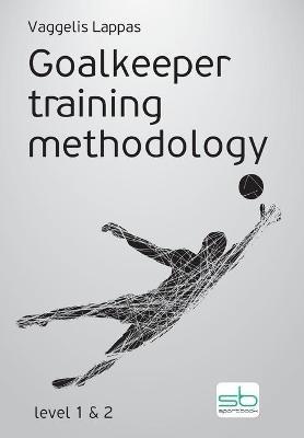 Goalkeeper training methodology - Vaggelis Lappas - cover