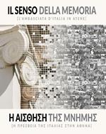 Il senso della memoria. L'ambasciata d'Italia. Ediz. italiana e greca
