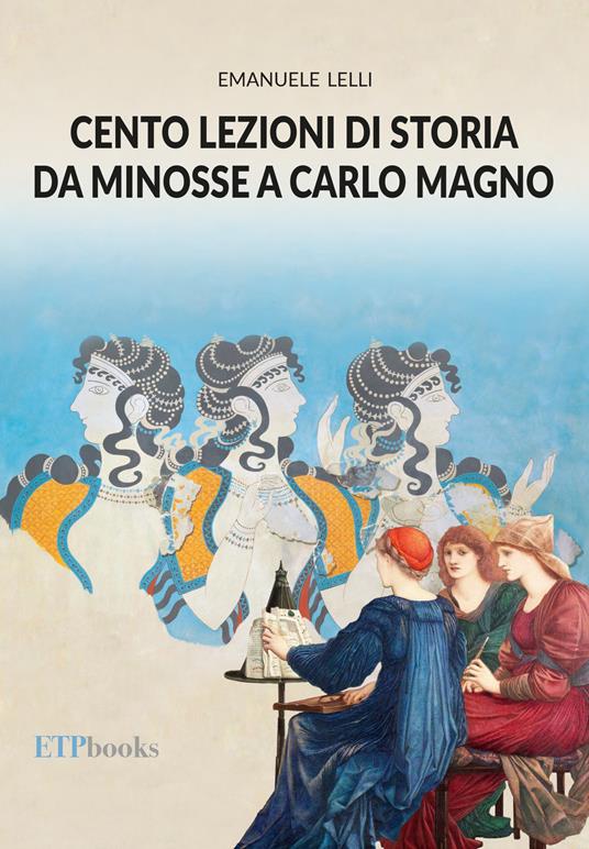 Cento lezioni di storia da Minosse a Carlo Magno. Con Contenuto digitale per accesso on line