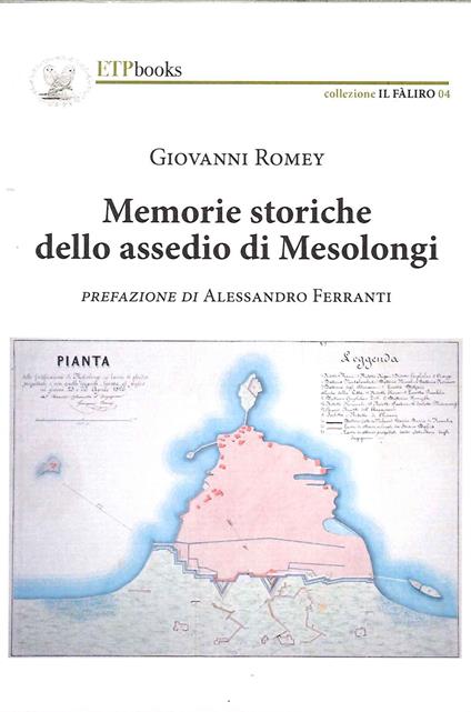 Memorie storiche dello assedio di Mesolongi - Giovanni Romey - copertina