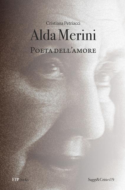 Alda Merini. Poeta dell'amore - Cristiana Petriacci - copertina