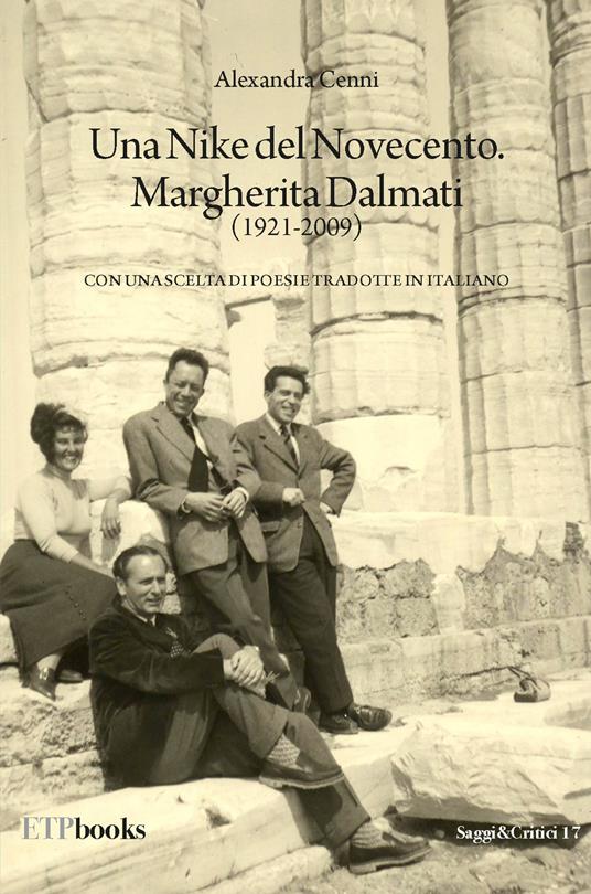 Un Nike del Novecento. Margherita Dalmati (1921-2009) con una scelta di poesie tradotte in italiano - Alessandra Cenni - copertina