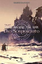 Memorie di un Dio sconosciuto