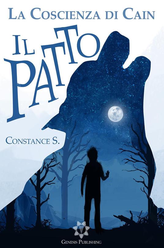 La coscienza di Cain. Il patto - Constance S. - copertina