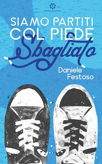 Siamo partiti col piede sbagliato - Daniele Festoso - copertina