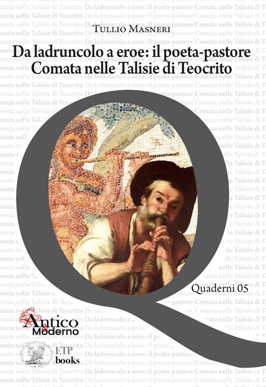 Da ladruncolo a eroe: il poeta-pastore. Comata nelle Talisie di Teocrito - Tullio Masneri - copertina