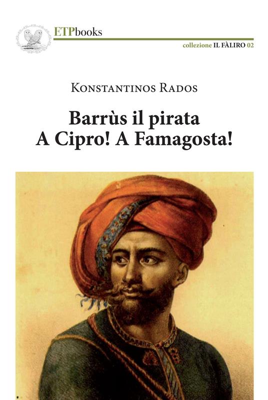 Barrus il pirata. A Cipro! A Famagosta! - Kostantinos Rados - copertina