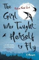 The Girl Who Taught Herself to Fly