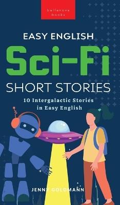 Easy English Sci-Fi Short Stories: 10 Intergalactic Stories in Easy English - Jenny Goldmann - cover