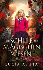 Die Schule der magischen Wesen - Jahr 2