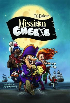 Mission: Cheese - T.G. Daleur - cover