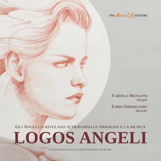 Logos angeli. Gli angeli si rivelano attraverso le immagini e la musica. Con CD-Audio - Fabio Imbergamo,Fabiola Mengoni - copertina
