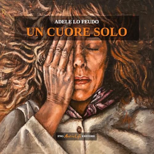 Un cuore solo - Adele Lo Feudo - copertina