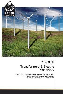 Transformers & Electric Machinery - Fathe Allythi - cover