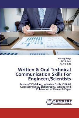 Written & Oral Technical Communication Skills For Engineers/Scientists - Hardeep Singh,Dp Kothari - cover