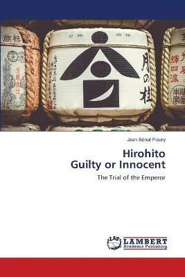 Hirohito Guilty or Innocent - Jean Senat Fleury - cover