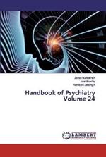 Handbook of Psychiatry Volume 24