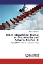 Heber International Journal on Mathematics and Actuarial Science - II