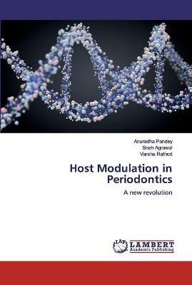 Host Modulation in Periodontics - Anuradha Pandey,Sneh Agrawal,Varsha Rathod - cover