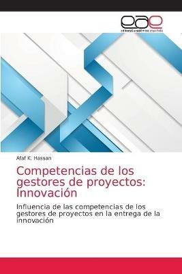 Competencias de los gestores de proyectos: Innovacion - Afaf K Hassan - cover