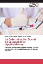 La Determinacion Social de la Salud en el hipotiroidismo