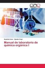 Manual de laboratorio de quimica organica I