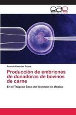 Produccion de embriones de donadoras de bovinos de carne