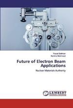 Future of Electron Beam Applications