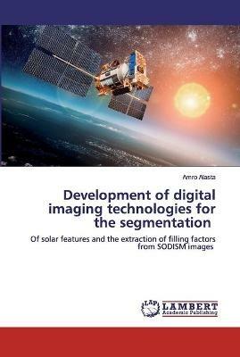 Development of digital imaging technologies for the segmentation - Amro Alasta - cover