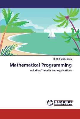 Mathematical Programming - S M Shahidul Islam - cover