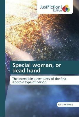 Special woman, or dead hand - Larisa Mironova - cover