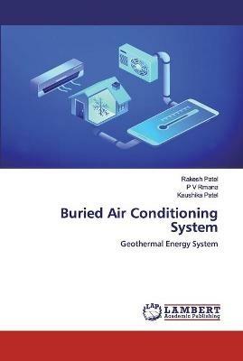 Buried Air Conditioning System - Rakesh Patel,P V Rmana,Kaushika Patel - cover