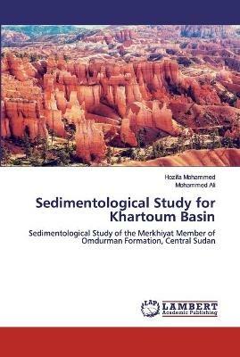 Sedimentological Study for Khartoum Basin - Hozifa Mohammed,Mohammed Ali - cover