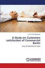 A Study on Customers satisfaction of Commercial Banks