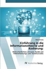 Einfuhrung in die Informationstheorie und Kodierung