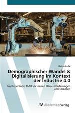 Demographischer Wandel & Digitalisierung im Kontext der Industrie 4.0