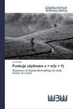 Funkcja uzytkowa u = x/(x + 1)