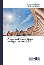 Corporate Finance i jego strategiczna realizacja