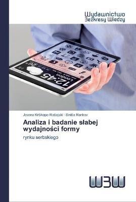 Analiza i badanie slabej wydajnosci formy - Jovana Krsikapa-Rasajski,Sinisa Rankov - cover