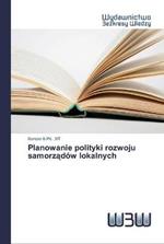 Planowanie polityki rozwoju samorzadow lokalnych