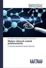 Wplyw roznych metod przetwarzania