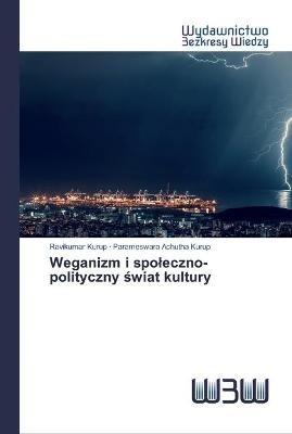 Weganizm i spoleczno-polityczny swiat kultury - Ravikumar Kurup,Parameswara Achutha Kurup - cover