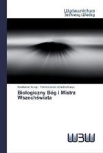 Biologiczny Bog i Mistrz Wszechswiata