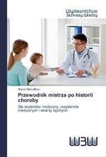 Przewodnik mistrza po historii choroby